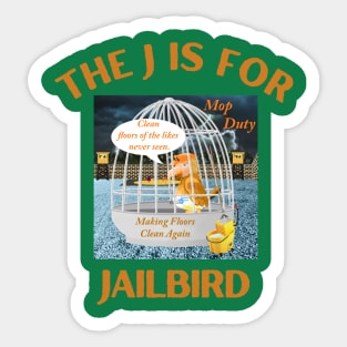 Donald J Trump Jailbird Mop Duty Sticker